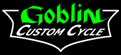 goblin custom cycle